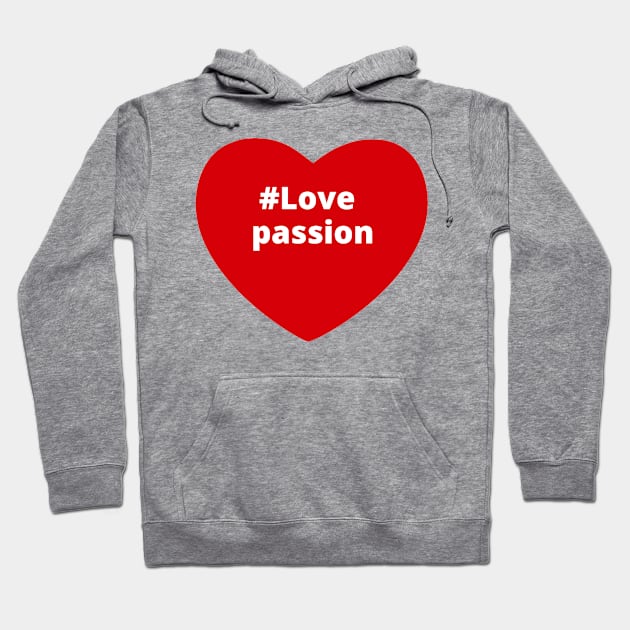 Love Passion - Hashtag Heart Hoodie by support4love